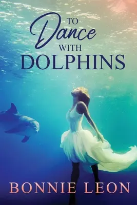 Tancovat s delfíny - To Dance with Dolphins