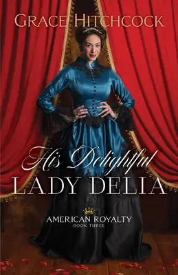 Jeho rozkošná lady Delia - His Delightful Lady Delia