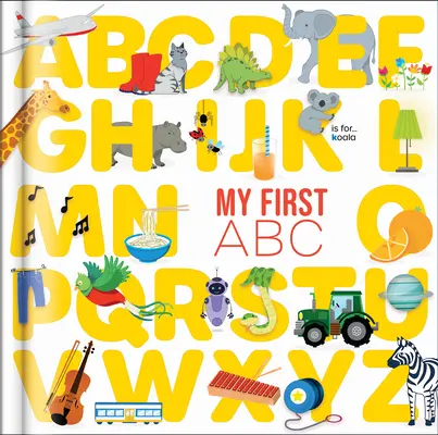 Moje první abeceda: Od ABC po Xyz - My First ABC: From ABC to Xyz