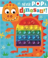 Nikdy nepopíjej dinosaura! - Never Pop a Dinosaur!