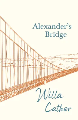 Alexandrův most; s úryvkem H. L. Menckena - Alexander's Bridge;With an Excerpt by H. L. Mencken