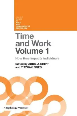 Čas a práce, svazek 1: Jak čas ovlivňuje jednotlivce - Time and Work, Volume 1: How Time Impacts Individuals