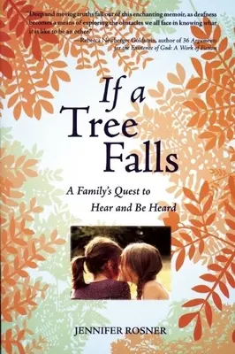 Když spadne strom: Rodinná snaha slyšet a být slyšen - If a Tree Falls: A Family's Quest to Hear and Be Heard
