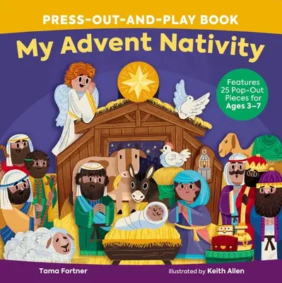 Můj adventní betlém Kniha pro tisk a hraní: Obsahuje 25 vytahovacích dílků pro děti od 3 do 7 let. - My Advent Nativity Press-Out-And-Play Book: Features 25 Pop-Out Pieces for Ages 3-7