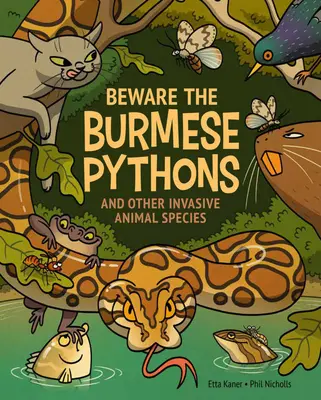 Pozor na barmské krajty: A další invazivní druhy zvířat - Beware the Burmese Pythons: And Other Invasive Animal Species
