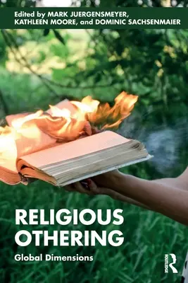 Religious Othering (Náboženské jinakosti): Global Dimensions - Religious Othering: Global Dimensions