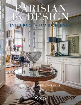 Parisian by Design: Interiéry podle Davida Jimeneze - Parisian by Design: Interiors by David Jimenez