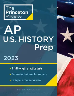 Princeton Review AP U.S. History Prep, 2023: 3 cvičné testy + kompletní přehled obsahu + strategie a techniky - Princeton Review AP U.S. History Prep, 2023: 3 Practice Tests + Complete Content Review + Strategies & Techniques