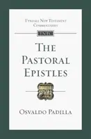 Pastorální listy - úvod a komentář (Padilla Osvaldo (Autor)) - Pastoral Epistles - An Introduction And Commentary (Padilla Osvaldo (Author))