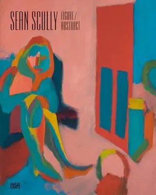 Sean Scully: Figura abstraktní - Sean Scully: Figure Abstract