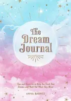 Deník snů - Sledujte své sny a zjistěte, co znamenají - Dream Journal - Track Your Dreams and Work Out What They Mean