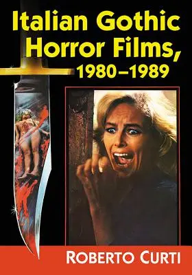 Italské gotické horory, 1980-1989 - Italian Gothic Horror Films, 1980-1989