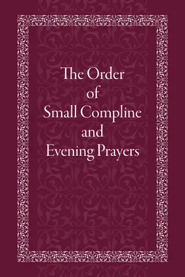Řád malého žaltáře a večerních modliteb - The Order of Small Compline and Evening Prayers