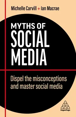 Mýty o sociálních médiích: Mýty o sociálních médiích: Vyvraťte mylné představy a ovládněte sociální média v podnikání. - Myths of Social Media: Dispel the Misconceptions and Master Social Media