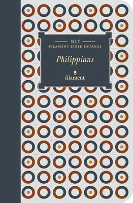 NLT Filament Bible Journal (biblický časopis s vlákny): (měkká vazba) - NLT Filament Bible Journal: Philippians (Softcover)