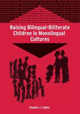 Výchova bilingvních dětí v jednojazyčných kulturách - Raising Bilingual-Biliterate Children in Monolingual Cultures
