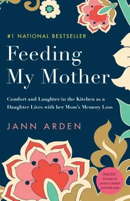 Krmení mé matky: V kuchyni, kde dcera žije s matčinou ztrátou paměti, se setkáváme s útěchou a smíchem. - Feeding My Mother: Comfort and Laughter in the Kitchen as a Daughter Lives with Her Mom's Memory Loss