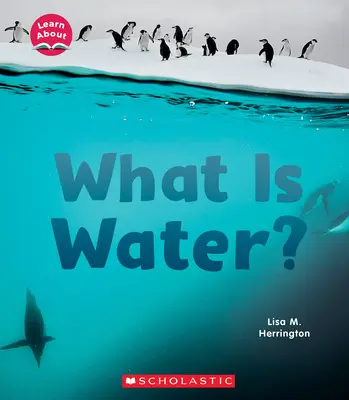 Co je voda? (Naučte se o ní) - What Is Water? (Learn About)
