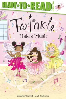 Twinkle Makes Music: Připraveno ke čtení 2. úroveň - Twinkle Makes Music: Ready-To-Read Level 2