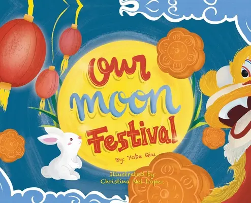 Náš svátek měsíce - Our Moon Festival