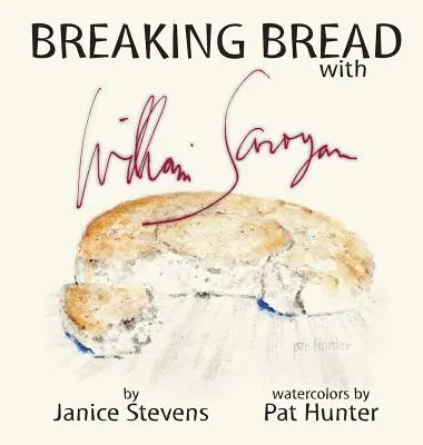 Lámání chleba s Williamem Saroyanem - Breaking Bread with William Saroyan