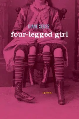 Čtyřnohá dívka: Básně - Four-Legged Girl: Poems