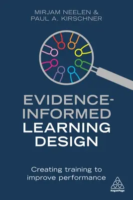 Evidence-Informed Learning Design: Vytváření školení pro zlepšení výkonu - Evidence-Informed Learning Design: Creating Training to Improve Performance
