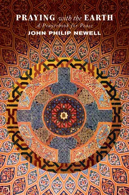 Modlitba se zemí: Modlitební kniha za mír - Praying with the Earth: A Prayerbook for Peace