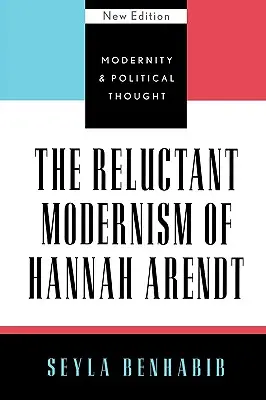 Váhavý modernismus Hannah Arendtové - The Reluctant Modernism of Hannah Arendt