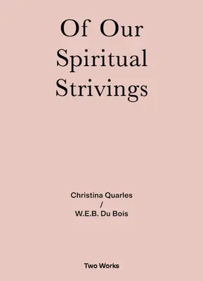 O našich duchovních snahách: Série dvou děl, svazek 4 - Of Our Spiritual Strivings: Two Works Series Volume 4