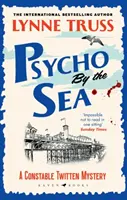Psychopat u moře - nová záhadná vražda z oceňované série o konstáblu Twittenovi - Psycho by the Sea - The new murder mystery in the prize-winning Constable Twitten series