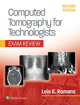 Computed Tomography for Technologists: Souhrnný přehled ke zkoušce - Computed Tomography for Technologists: Exam Review