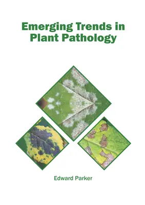 Nové trendy v patologii rostlin - Emerging Trends in Plant Pathology