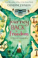 Cesta zpět ke svobodě - Příběh Olaudaha Equiana - Journey Back to Freedom - The Olaudah Equiano Story