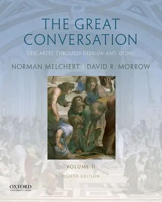 Velký rozhovor: Svazek II: Descartes přes Derridu a Quinea - The Great Conversation: Volume II: Descartes Through Derrida and Quine