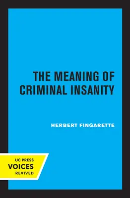Význam trestní nepříčetnosti - The Meaning of Criminal Insanity