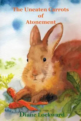 Nejedlá mrkev pokání - The Uneaten Carrots of Atonement