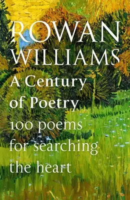 Století poezie: 100 básní pro zpytování srdce - A Century of Poetry: 100 Poems for Searching the Heart