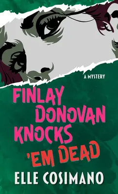 Finlay Donovan Knocks 'em Dead: Záhada - Finlay Donovan Knocks 'em Dead: A Mystery