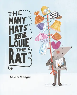 Mnoho klobouků krysy Louieho - The Many Hats of Louie the Rat