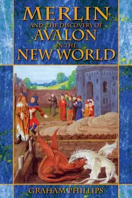 Merlin a objevení Avalonu v Novém světě - Merlin and the Discovery of Avalon in the New World