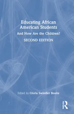 Vzdělávání afroamerických studentů: A jak jsou na tom děti? - Educating African American Students: And How Are the Children?