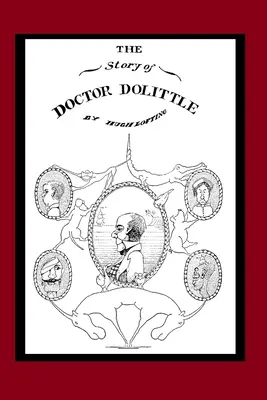 Příběh doktora Dolittla (ilustrovaný): Příběh doktora Dolittla (ilustrační foto): 1. kniha série Doktor Dolittle - The Story of Doctor Dolittle (Illustrated): Book 1 of the Doctor Dolittle Series