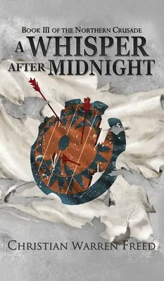 Šepot po půlnoci: Severní křížová výprava Kniha III - A Whisper After Midnight: The Northern Crusade Book III