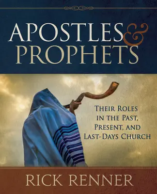 Apoštolové a proroci: Jejich role v církvi v minulosti, současnosti a v posledních dnech. - Apostles and Prophets: Their Roles in the Past, Present, and Last-Days Church
