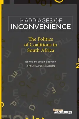 Sňatky z rozumu: Politika koalic v Jihoafrické republice - Marriages of Inconvenience: The politics of coalitions in South Africa