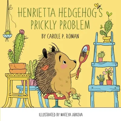 Pichlavý problém ježka Henrietty - Henrietta Hedgehog's Prickly Problem