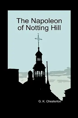 Napoleon z Notting Hillu (vázané vydání) - The Napoleon of Notting Hill (Hardback)