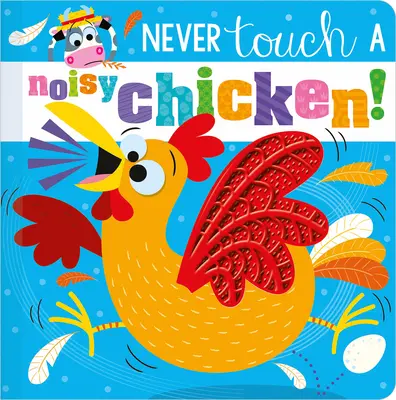 Nikdy se nedotýkej hlučného kuřete! - Never Touch a Noisy Chicken!
