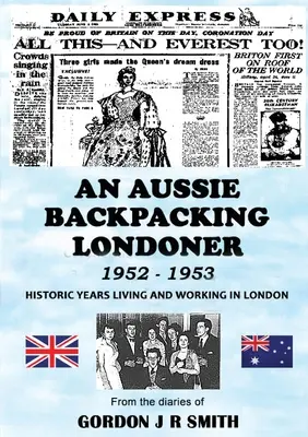 Australan na cestách s batohem po Londýně v letech 1952-1953 - An Aussie Backpacking Londoner 1952-1953